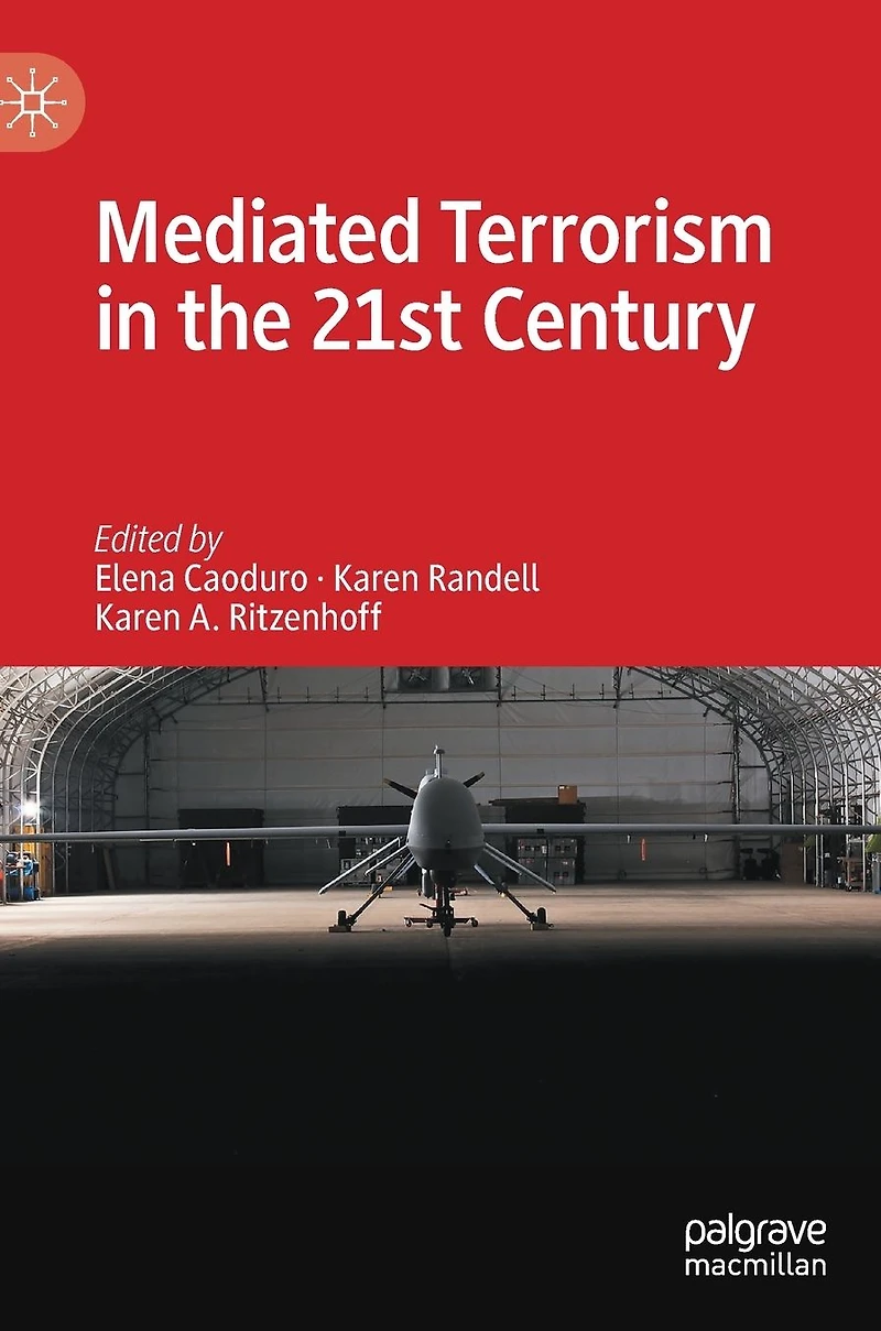 Mediated Terrorism the 21st Century