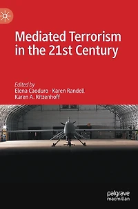 Mediated Terrorism the 21st Century