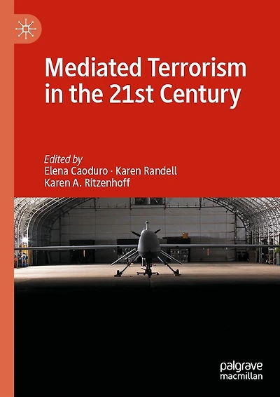 Mediated Terrorism the 21st Century