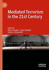 Mediated Terrorism the 21st Century