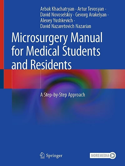 Microsurgery Manual for Medical Students and Residents: A Step-by-Step Approach