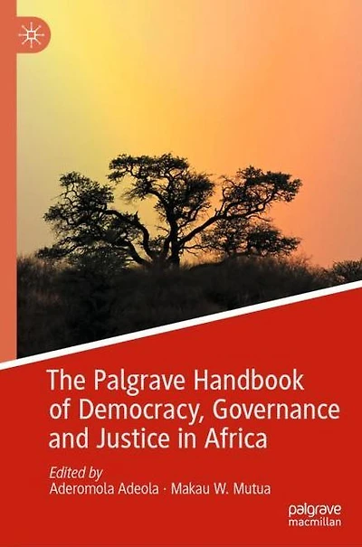 The Palgrave Handbook of Democracy, Governance and Justice Africa