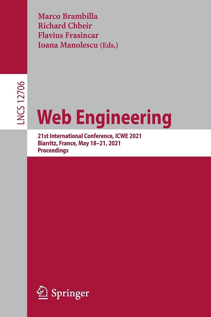 Web Engineering: 21st International Conference, ICWE 2021, Biarritz, France, May 18-21, Proceedings