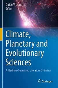 Climate, Planetary and Evolutionary Sciences: A Machine-Generated Literature Overview
