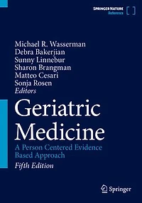Geriatric Medicine: A Person Centered Evidence Based Approach