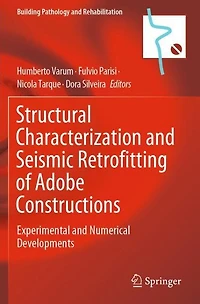 Structural Characterization and Seismic Retrofitting of Adobe Constructions: Experimental Numerical Developments
