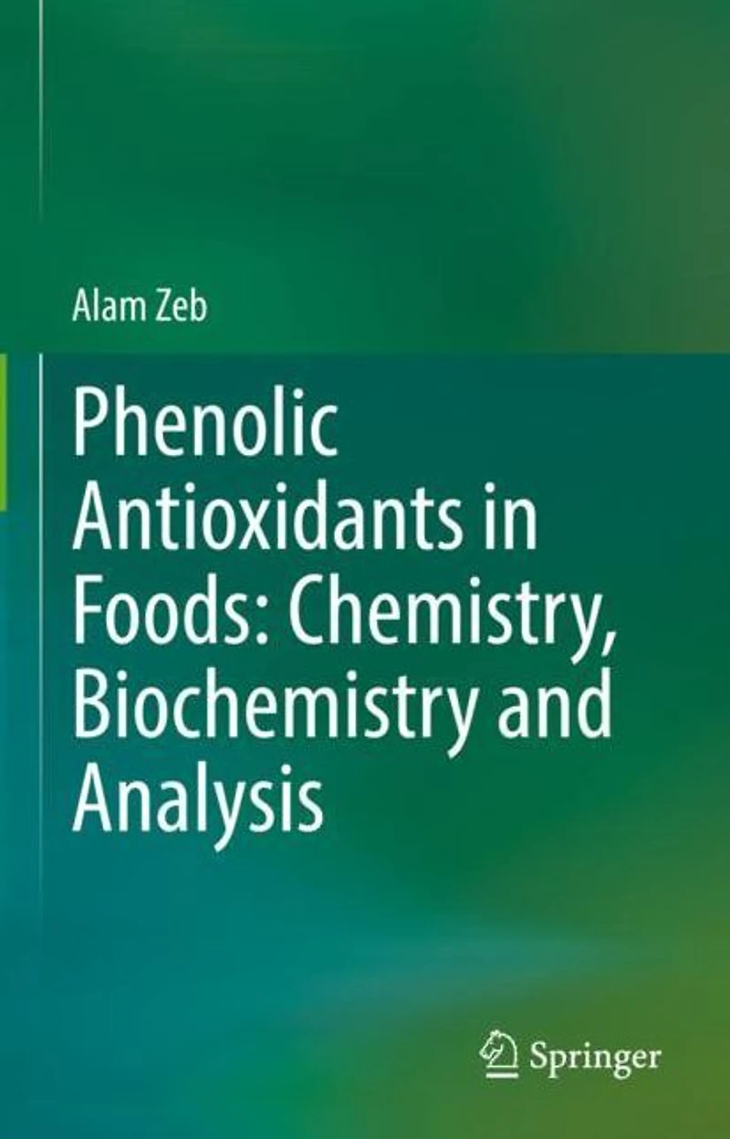 Phenolic Antioxidants Foods: Chemistry, Biochemistry and Analysis