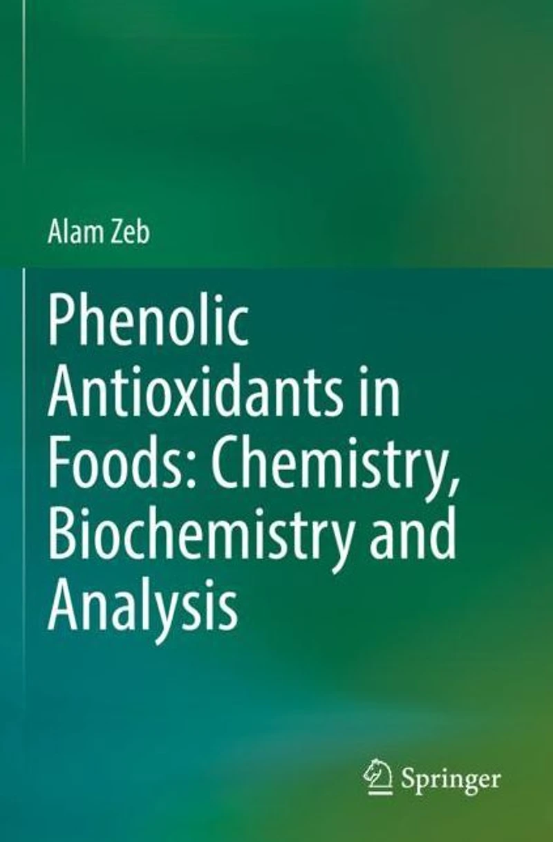 Phenolic Antioxidants Foods: Chemistry, Biochemistry and Analysis
