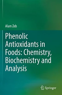 Phenolic Antioxidants Foods: Chemistry, Biochemistry and Analysis