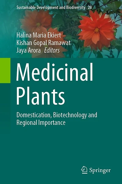 Medicinal Plants: Domestication, Biotechnology and Regional Importance