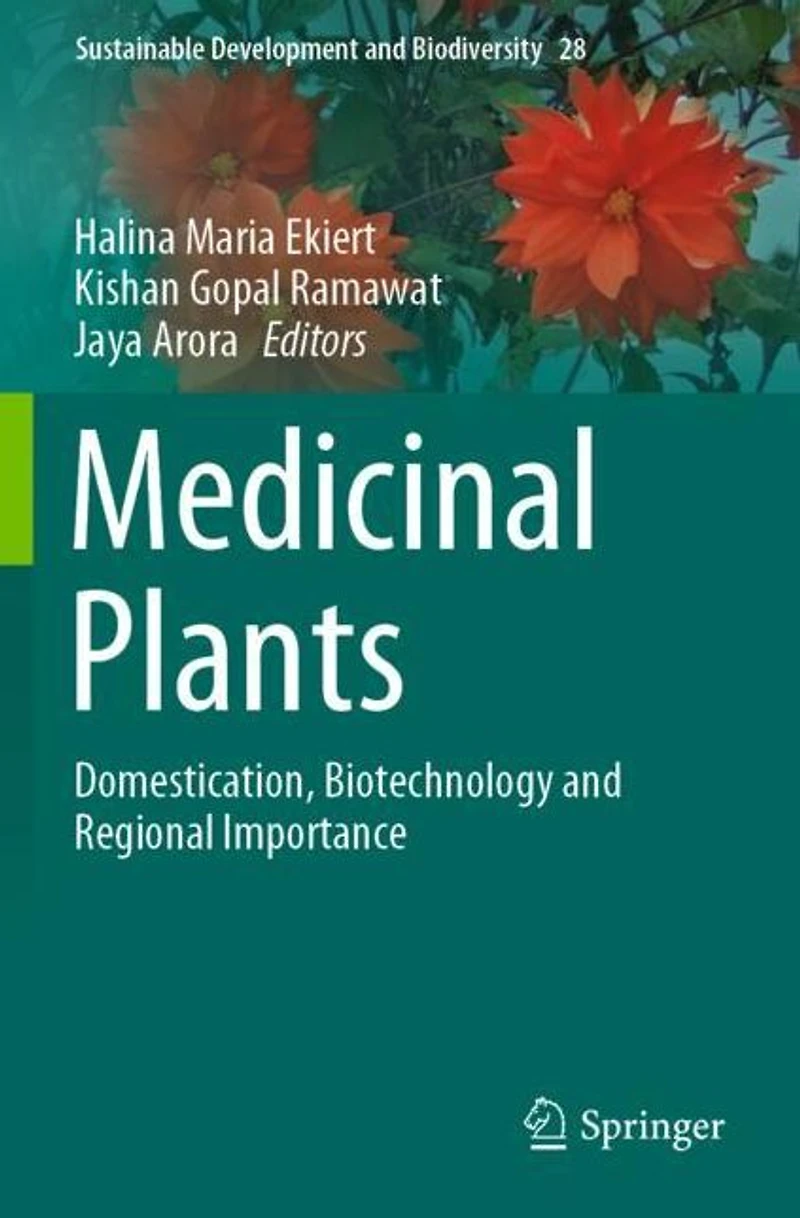 Medicinal Plants: Domestication, Biotechnology and Regional Importance