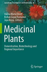 Medicinal Plants: Domestication, Biotechnology and Regional Importance