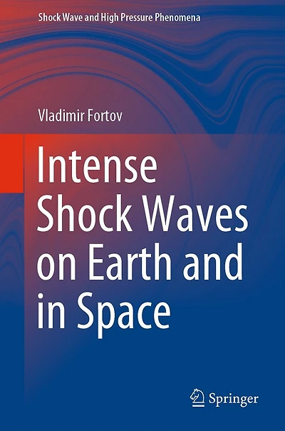 Intense Shock Waves on Earth and Space