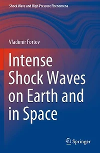 Intense Shock Waves on Earth and Space