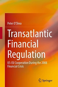 Transatlantic Financial Regulation: US-EU Cooperation During the 2008 Crisis
