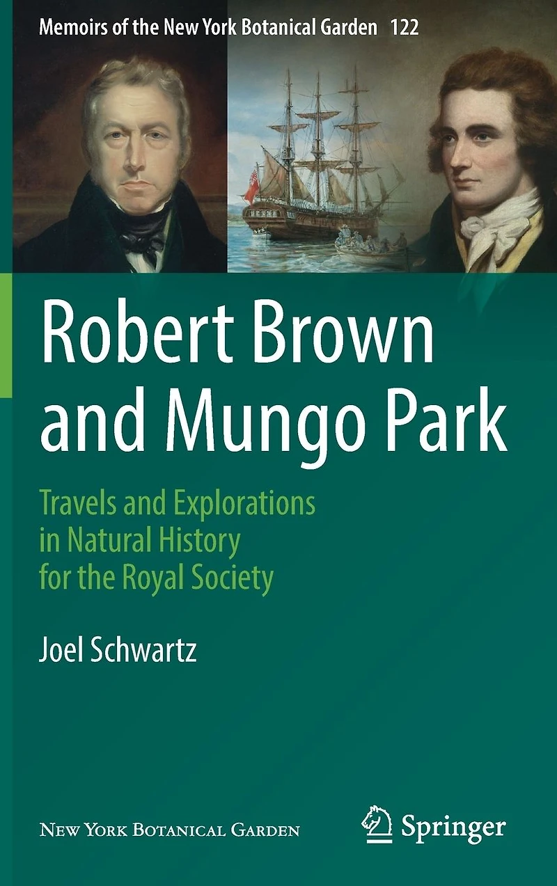 Robert Brown and Mungo Park: Travels Explorations Natural History for the Royal Society