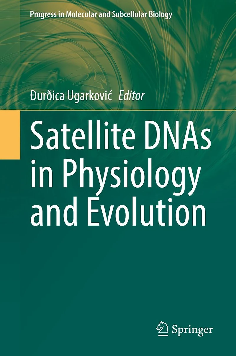 Satellite DNAs Physiology and Evolution