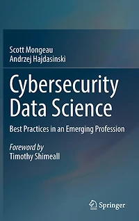 Cybersecurity Data Science: Best Practices an Emerging Profession