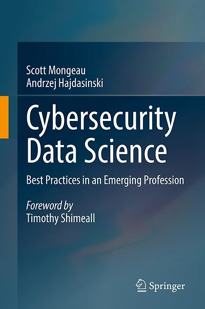 Cybersecurity Data Science: Best Practices an Emerging Profession