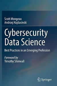 Cybersecurity Data Science: Best Practices an Emerging Profession