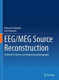 EEG/MEG Source Reconstruction: Textbook for Electro-and Magnetoencephalography