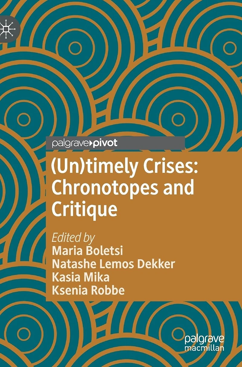 (Un)timely Crises: Chronotopes and Critique
