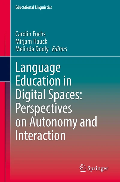 Language Education Digital Spaces: Perspectives on Autonomy and Interaction