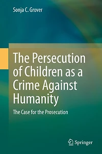 the Persecution of Children as a Crime Against Humanity: Case for Prosecution