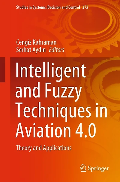 Intelligent and Fuzzy Techniques Aviation 4.0: Theory Applications