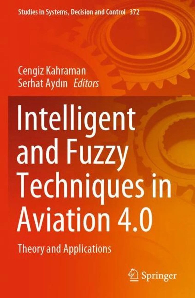 Intelligent and Fuzzy Techniques Aviation 4.0: Theory Applications