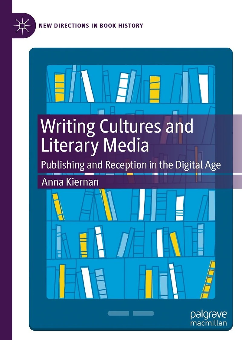 Writing Cultures and Literary Media: Publishing Reception the Digital Age