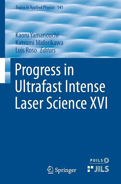 Progress Ultrafast Intense Laser Science XVI