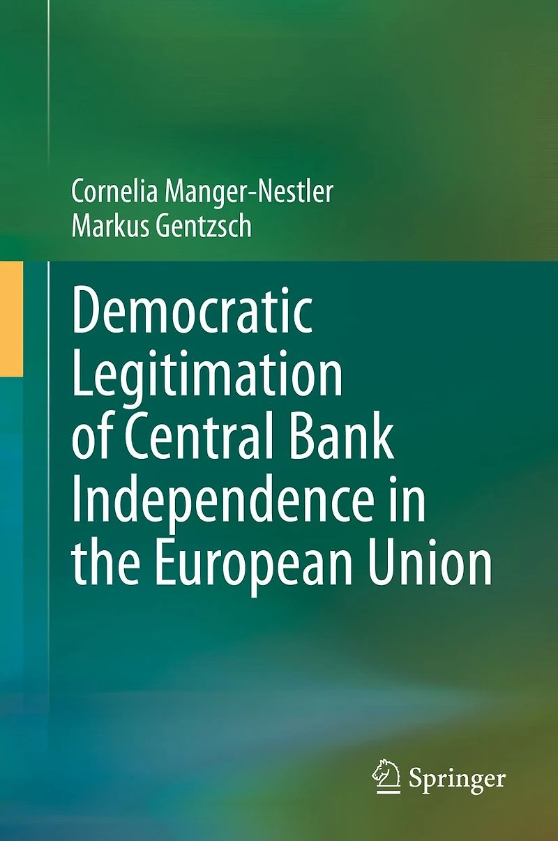 Democratic Legitimation of Central Bank Independence the European Union