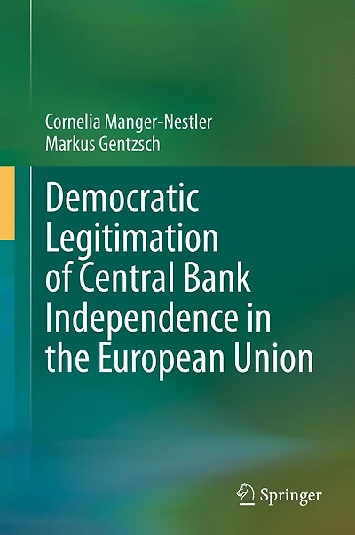 Democratic Legitimation of Central Bank Independence the European Union