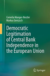 Democratic Legitimation of Central Bank Independence the European Union