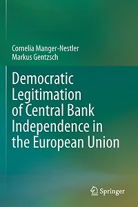 Democratic Legitimation of Central Bank Independence the European Union