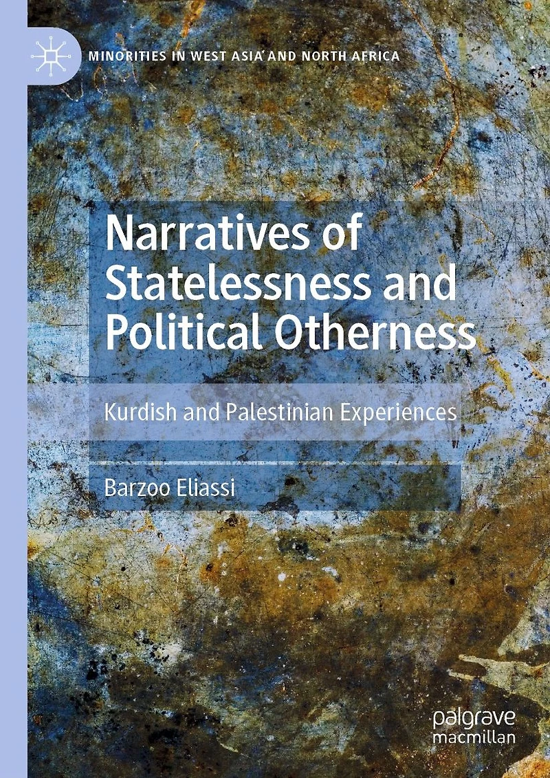 Narratives of Statelessness and Political Otherness: Kurdish Palestinian Experiences