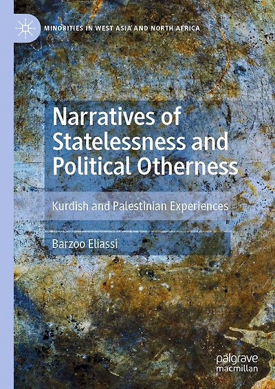 Narratives of Statelessness and Political Otherness: Kurdish Palestinian Experiences