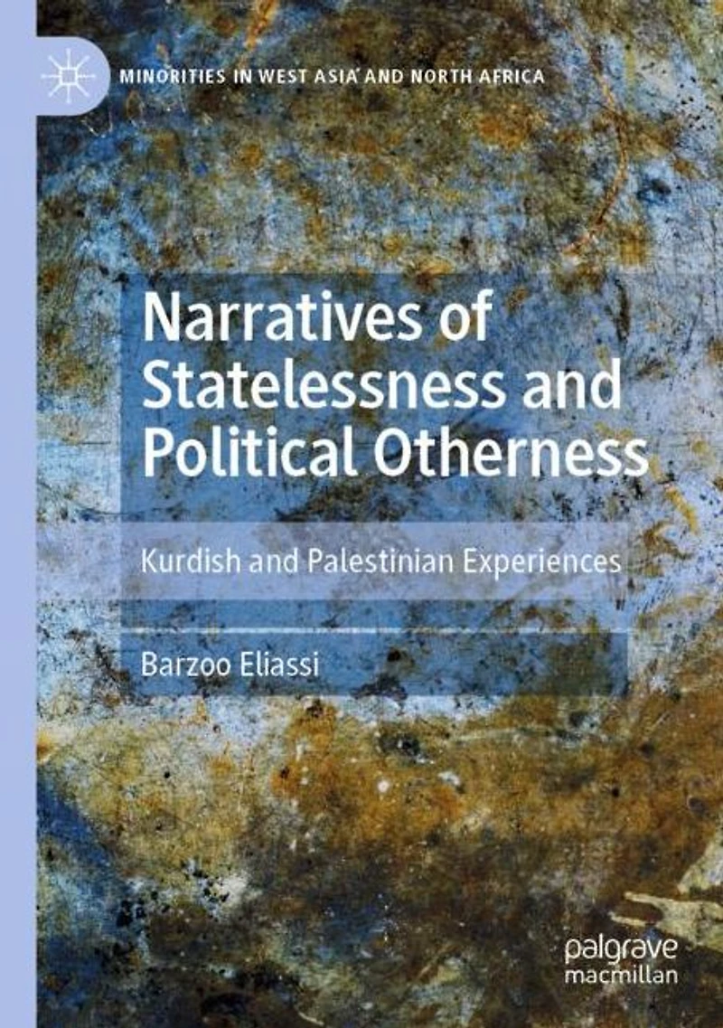 Narratives of Statelessness and Political Otherness: Kurdish Palestinian Experiences