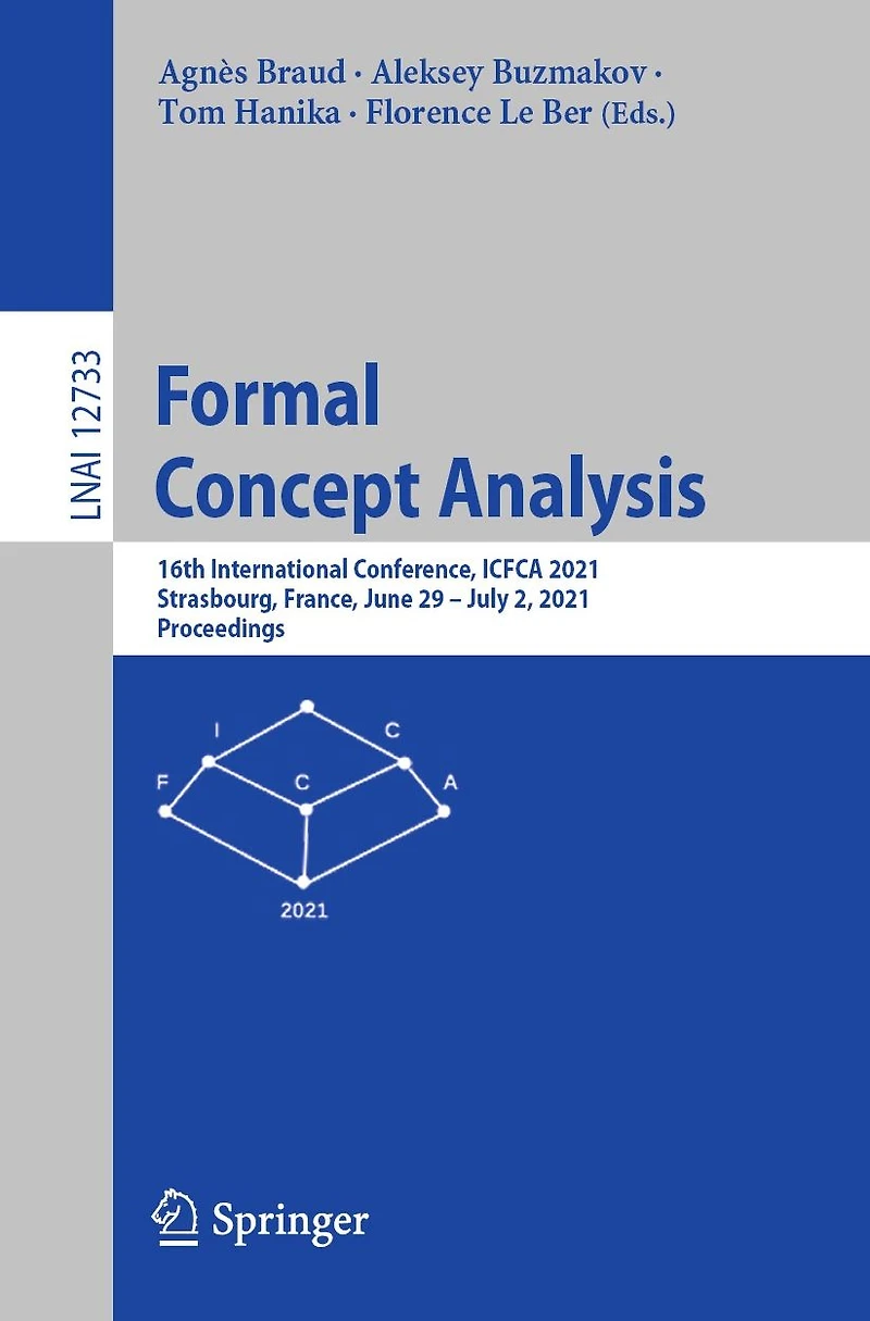 Formal Concept Analysis: 16th International Conference, ICFCA 2021, Strasbourg, France, June 29 - July 2, Proceedings