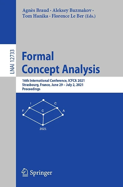 Formal Concept Analysis: 16th International Conference, ICFCA 2021, Strasbourg, France, June 29 - July 2, Proceedings