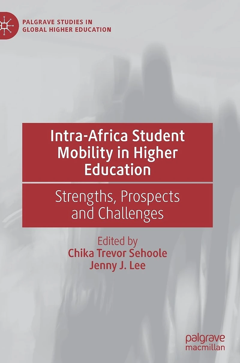Intra-Africa Student Mobility Higher Education: Strengths, Prospects and Challenges