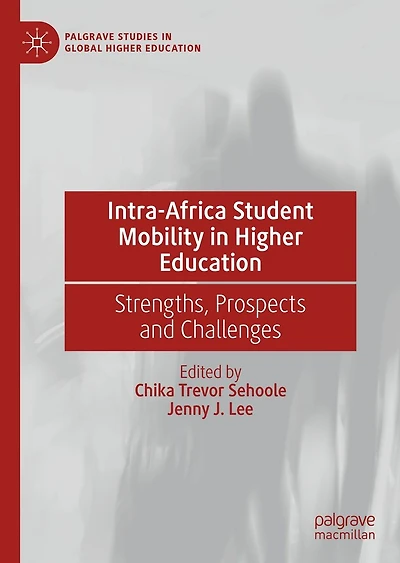 Intra-Africa Student Mobility Higher Education: Strengths, Prospects and Challenges
