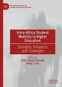 Intra-Africa Student Mobility Higher Education: Strengths, Prospects and Challenges