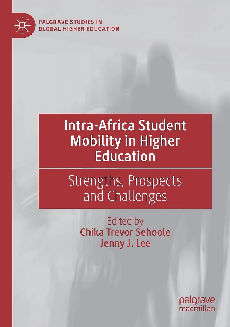 Intra-Africa Student Mobility Higher Education: Strengths, Prospects and Challenges