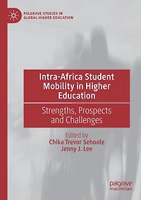 Intra-Africa Student Mobility Higher Education: Strengths, Prospects and Challenges