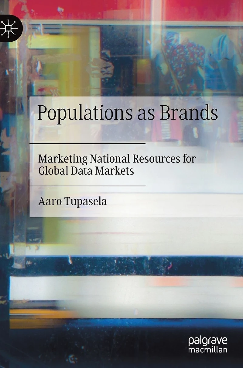Populations as Brands: Marketing National Resources for Global Data Markets