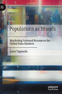 Populations as Brands: Marketing National Resources for Global Data Markets