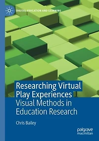 Researching Virtual Play Experiences: Visual Methods Education Research