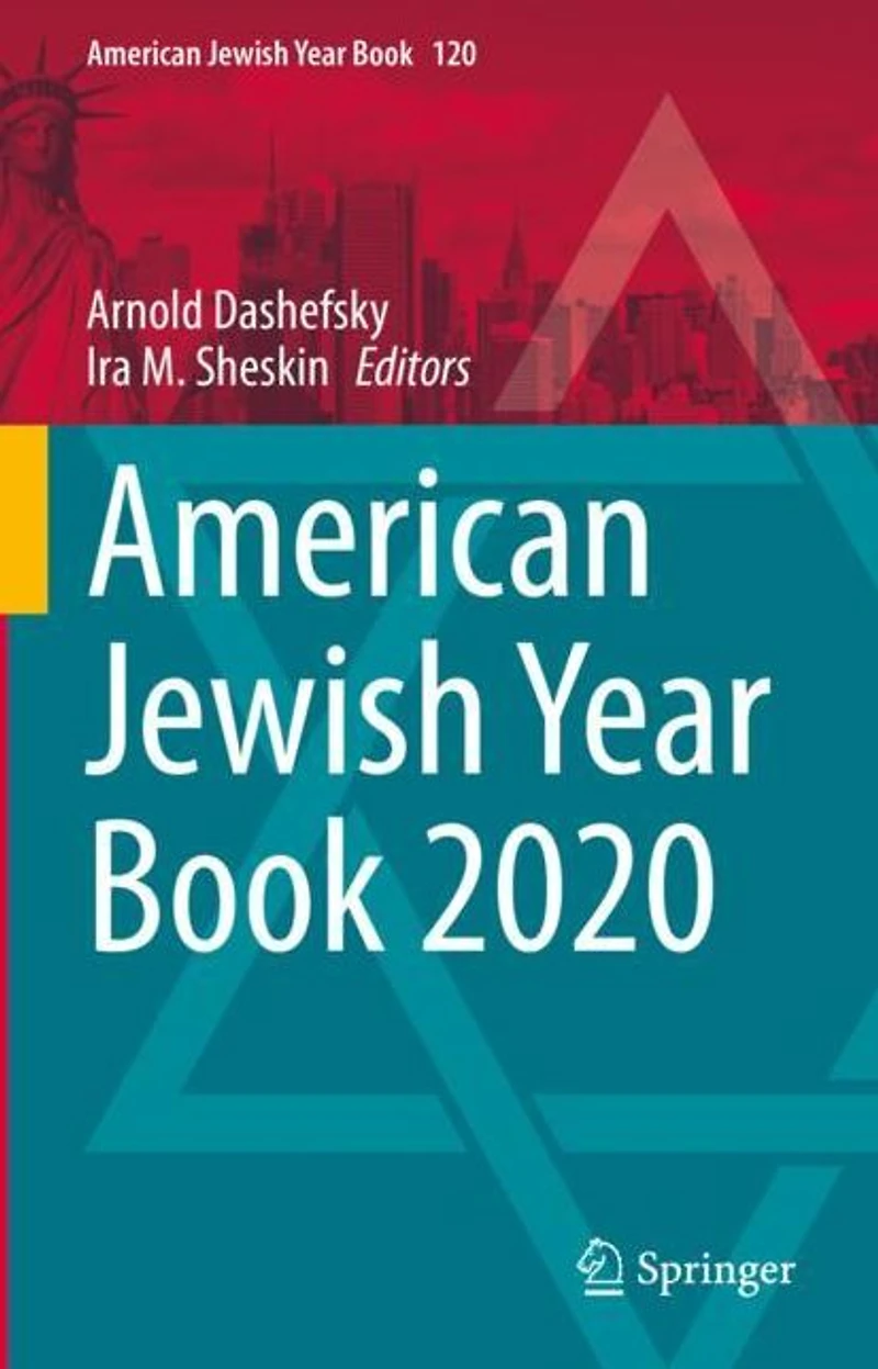 American Jewish Year Book 2020: the Annual Record of North Communities Since 1899